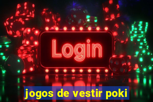 jogos de vestir poki